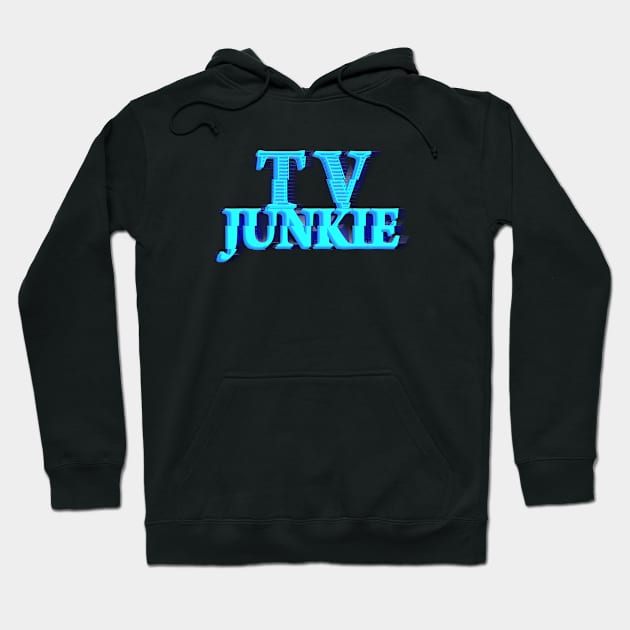 TV JUNKIE #3 COLOR 1 Hoodie by RickTurner